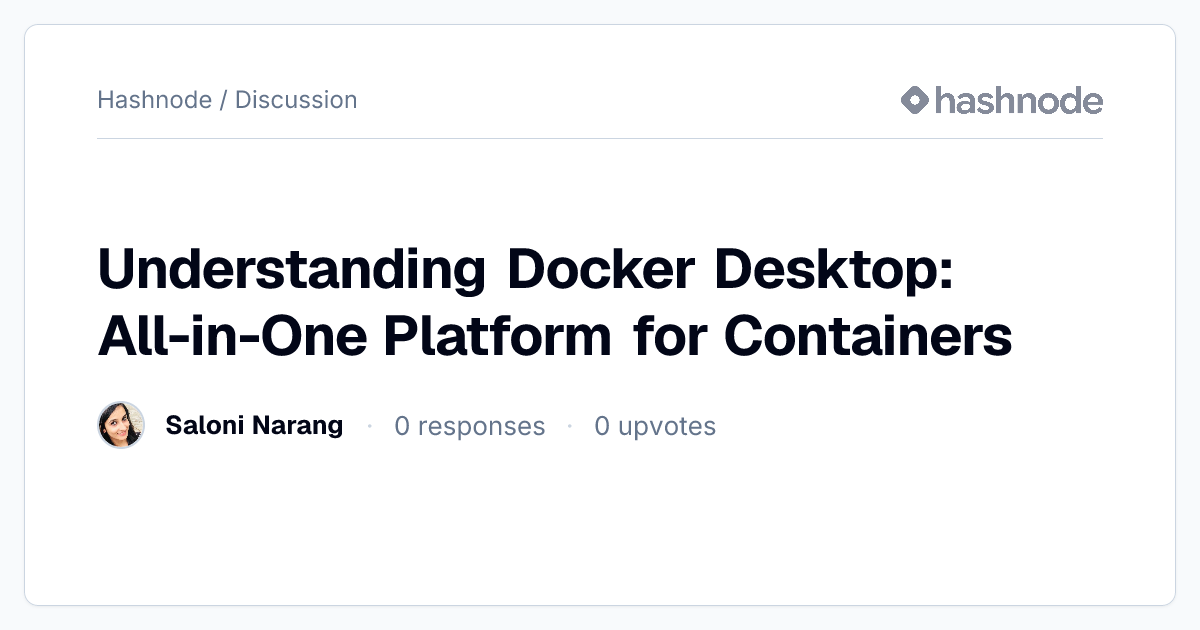 Discussion on "Understanding Docker Desktop: All-in-One Platform for ...