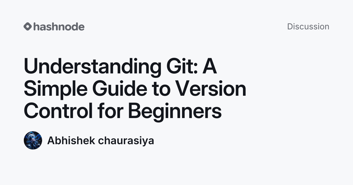 Discussion on "Understanding Git: A Simple Guide to Version Control for ...