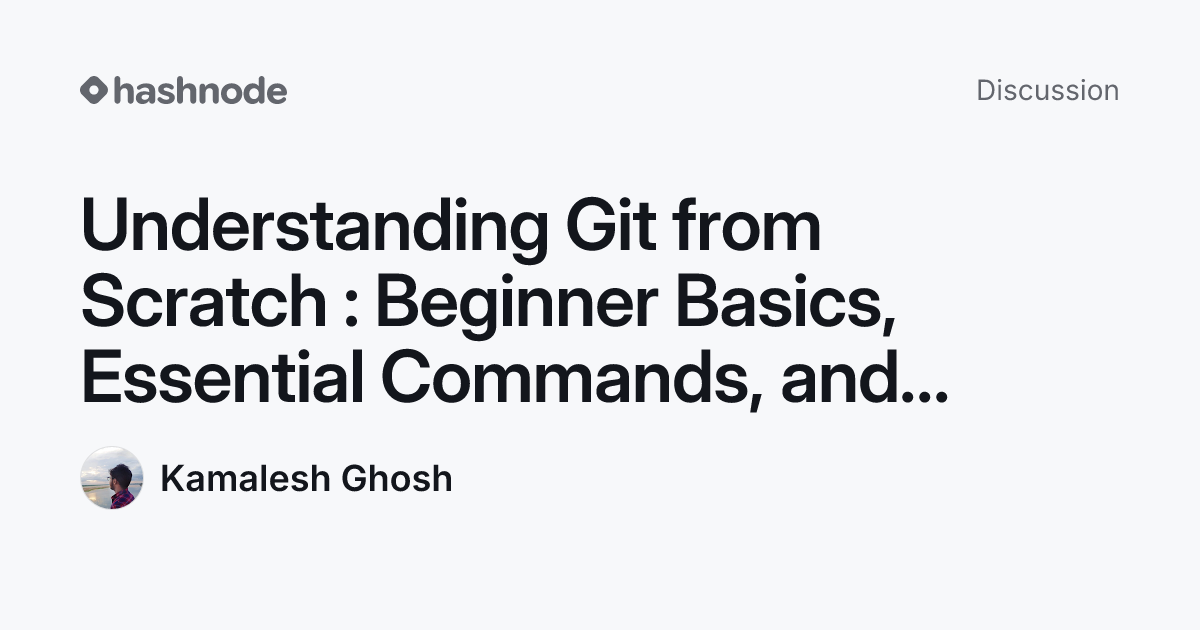 Discussion on "Understanding Git from Scratch : Beginner Basics ...