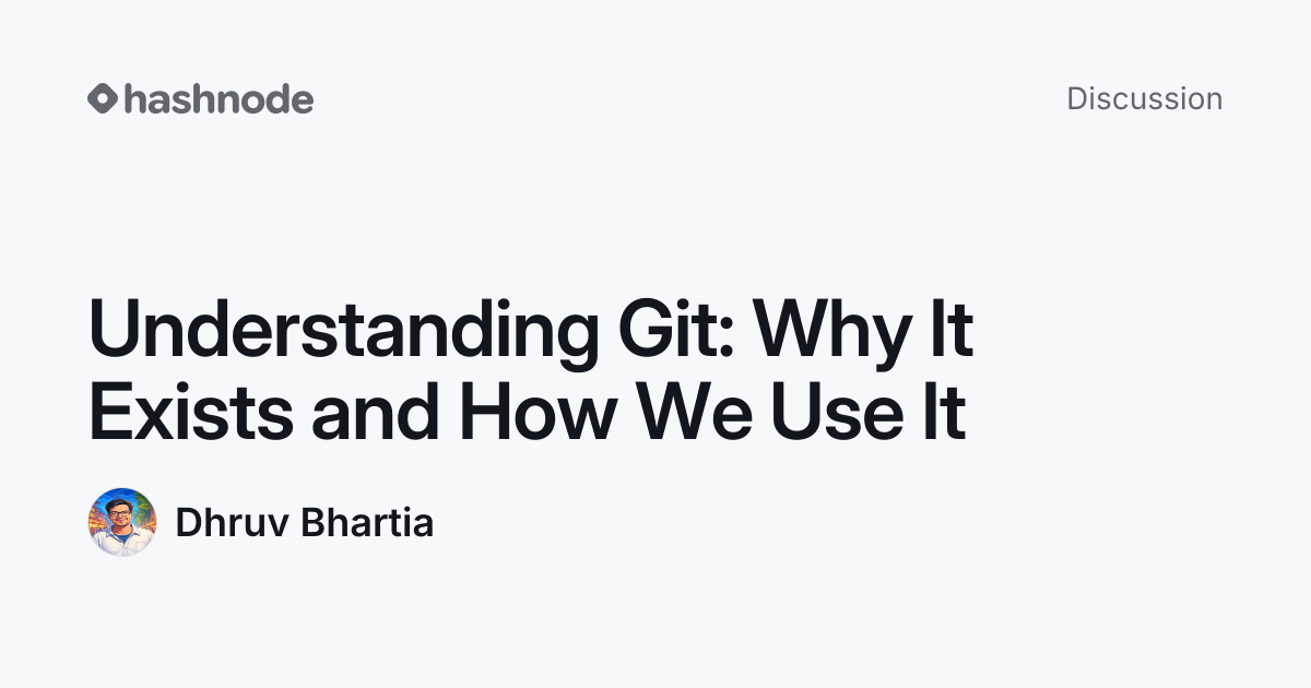 Discussion on "Understanding Git: Why It Exists and How We Use It ...