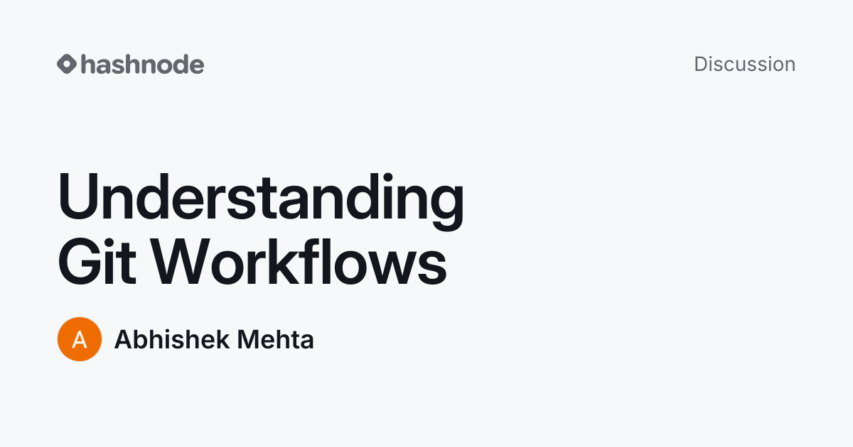 Discussion on "Understanding Git Workflows" | Hashnode