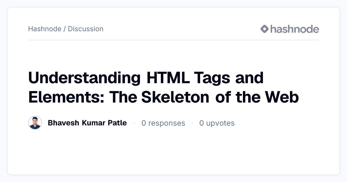 Discussion on "Understanding HTML Tags and Elements: The Skeleton of ...
