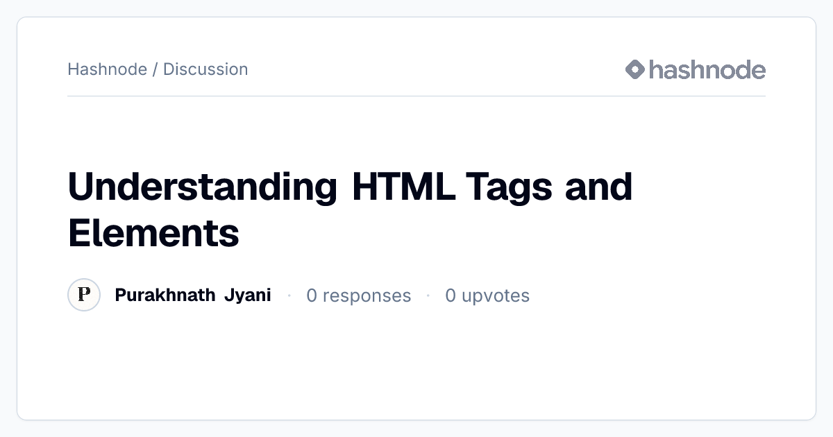 Discussion on "Understanding HTML Tags and Elements" | Hashnode