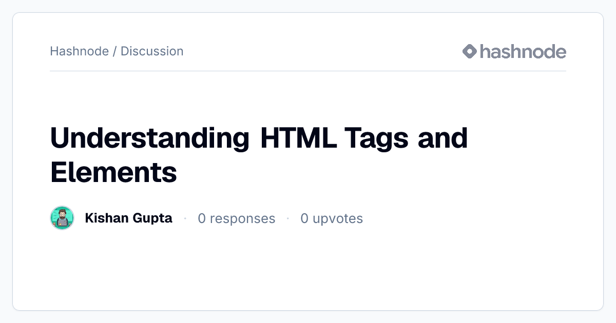 Discussion on "Understanding HTML Tags and Elements" | Hashnode