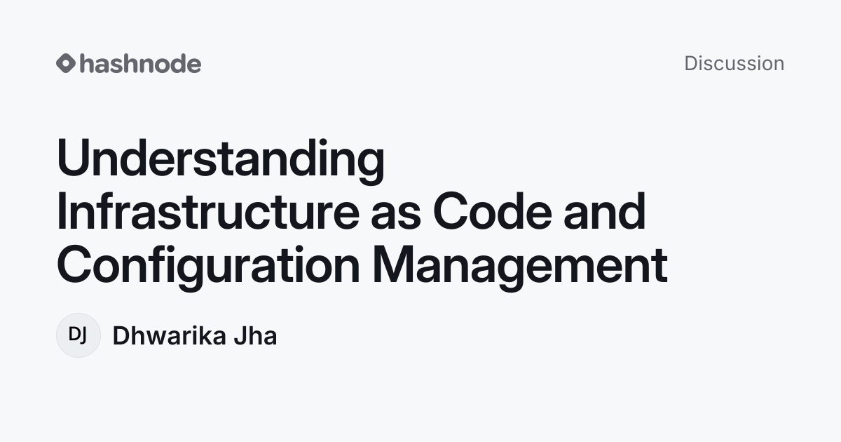 Discussion on "Understanding Infrastructure as Code and Configuration ...