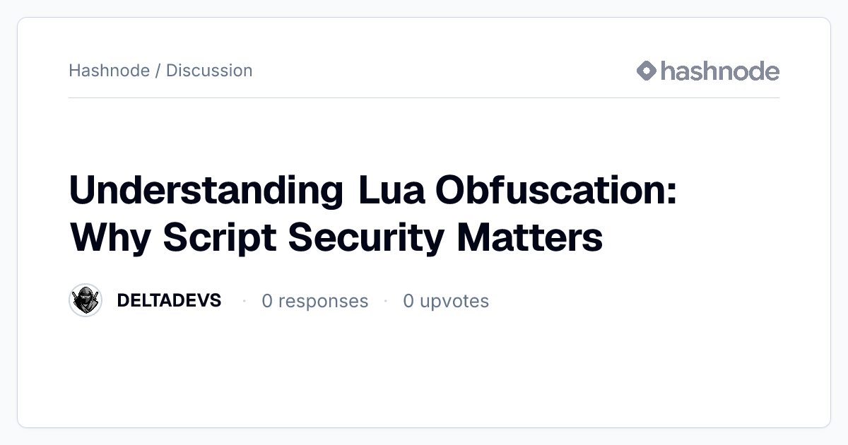 Discussion on "Understanding Lua Obfuscation: Why Script Security ...