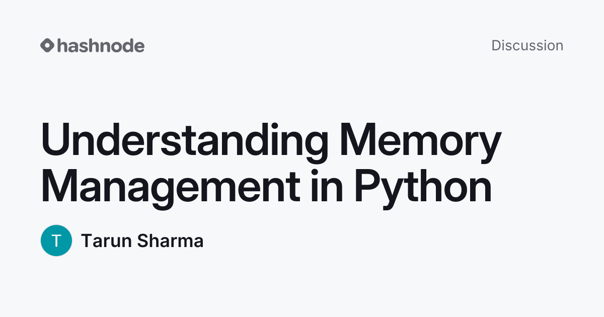 Discussion on "Understanding Memory Management in Python" | Hashnode