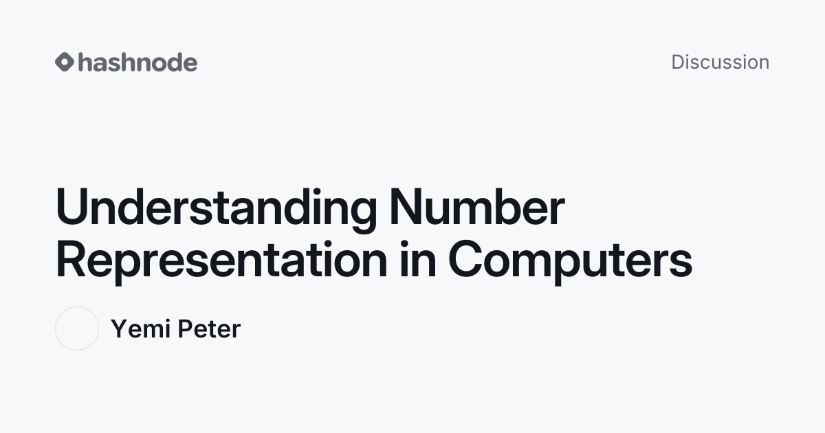 Discussion on "Understanding Number Representation in Computers" | Hashnode