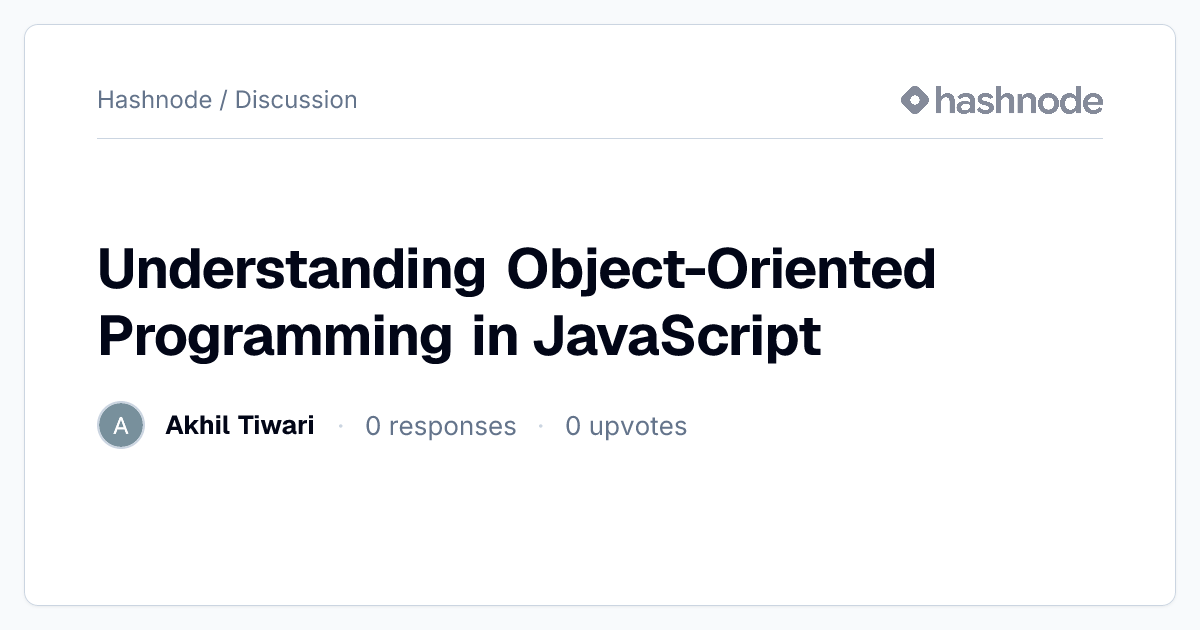 Discussion on "Understanding Object-Oriented Programming in JavaScript ...