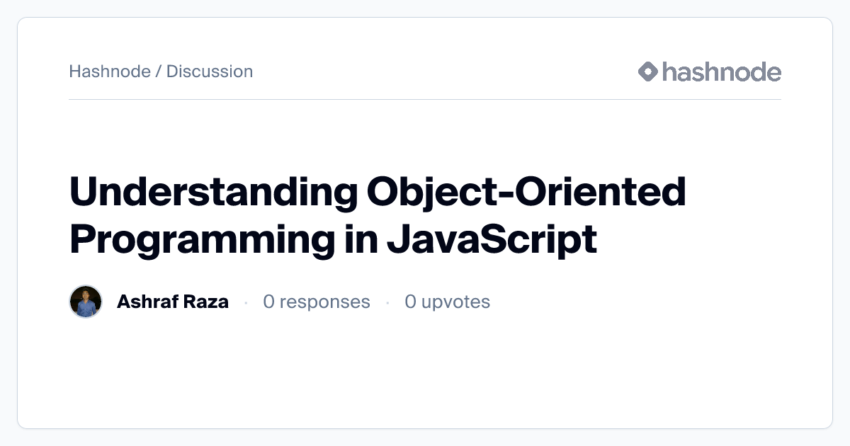 Discussion on "Understanding Object-Oriented Programming in JavaScript ...