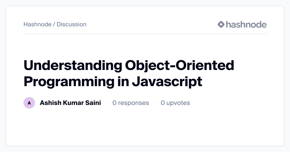 Discussion on "Understanding Object-Oriented Programming in Javascript ...