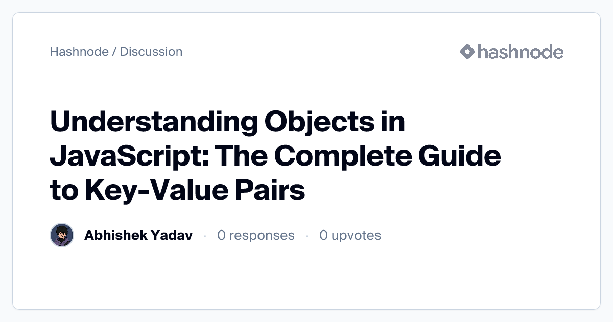 Discussion on "Understanding Objects in JavaScript: The Complete Guide ...