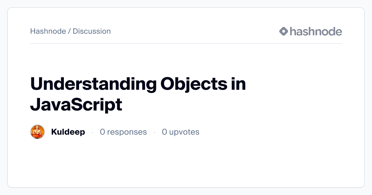 Discussion on "Understanding Objects in JavaScript" | Hashnode