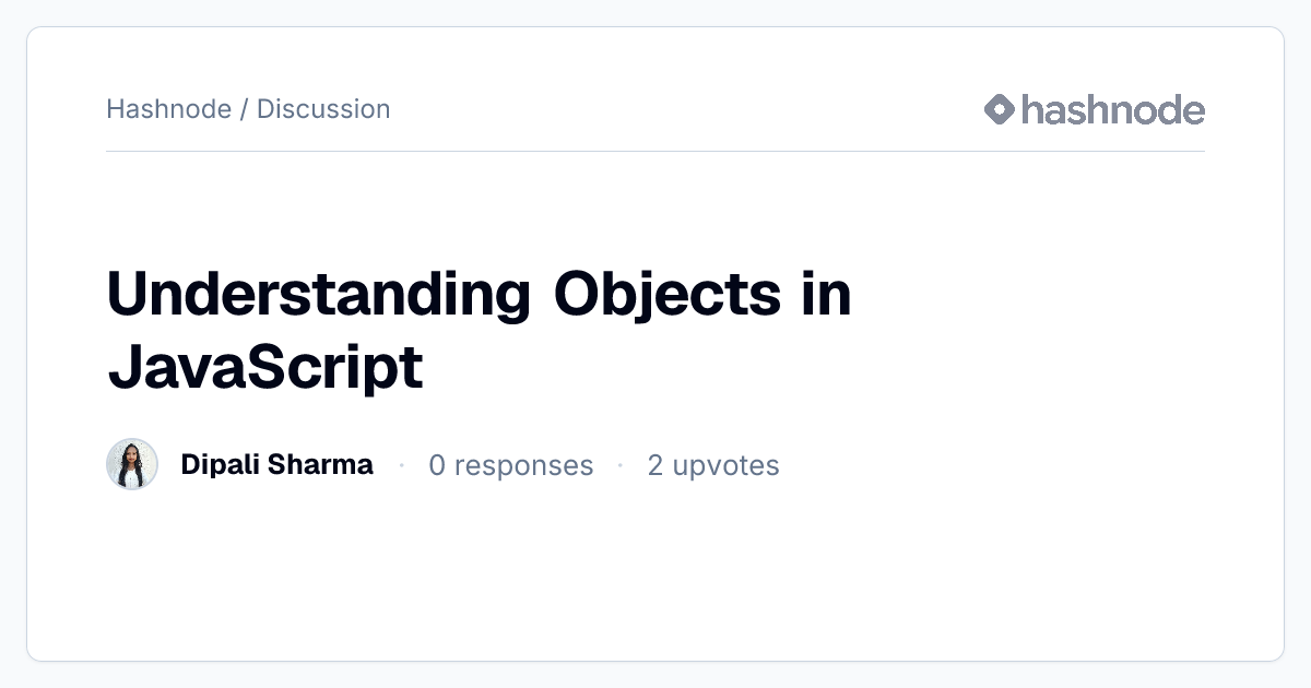 Discussion on "Understanding Objects in JavaScript" | Hashnode
