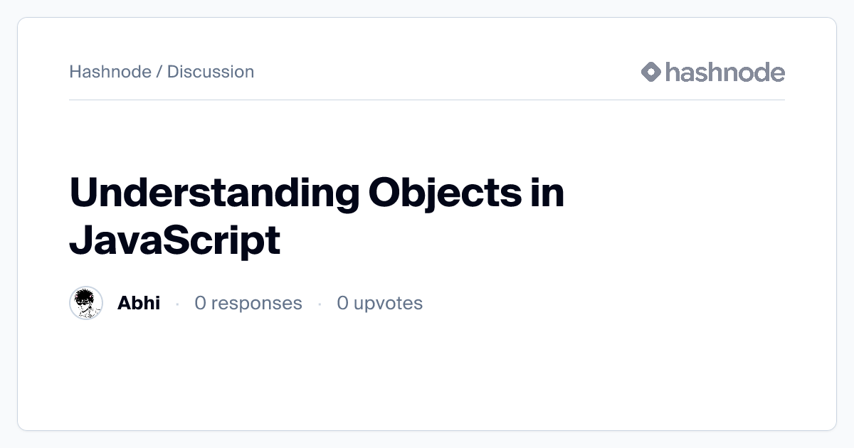 Discussion on "Understanding Objects in JavaScript" | Hashnode