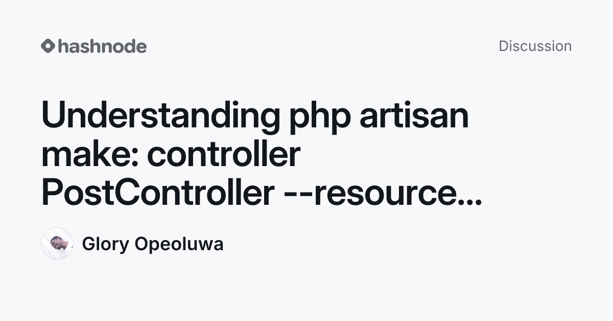 Discussion on "Understanding php artisan make: controller ...