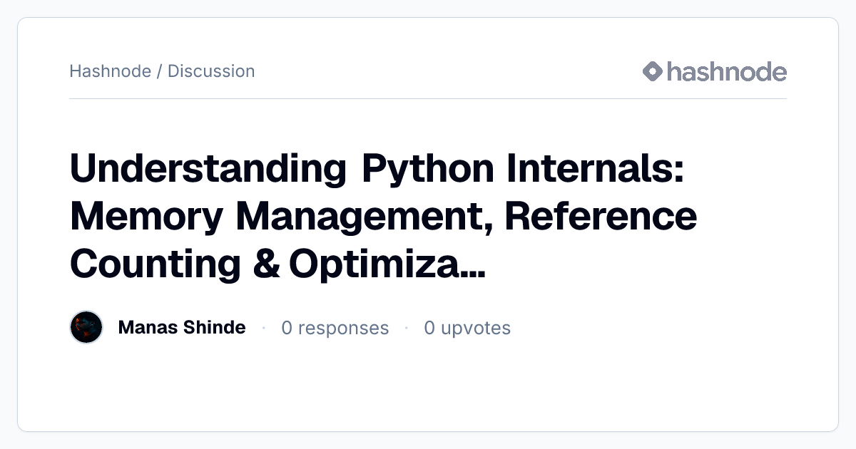 Discussion on "Understanding Python Internals: Memory Management ...