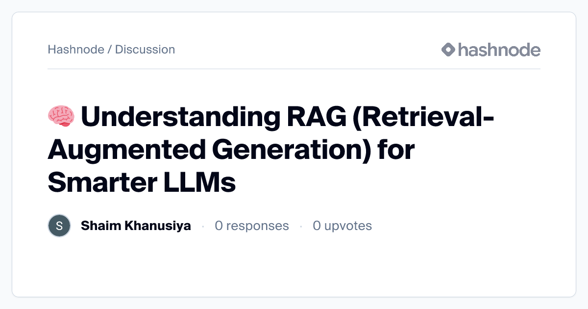 Discussion on "🧠 Understanding RAG (Retrieval-Augmented Generation) for ...