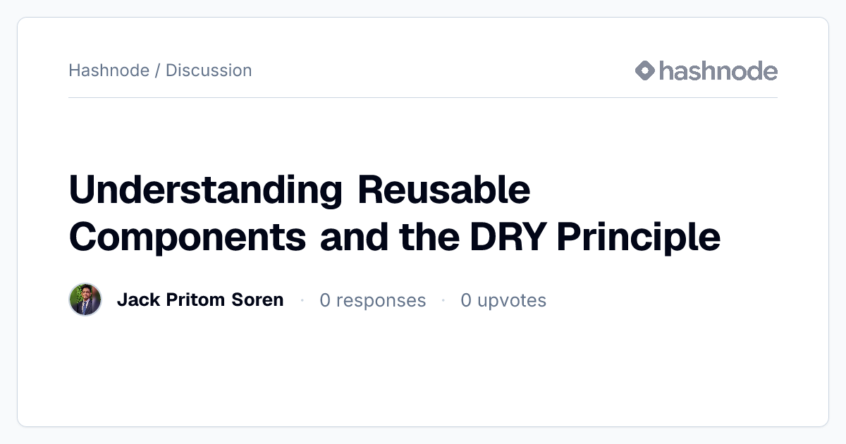 Discussion on "Understanding Reusable Components and the DRY Principle ...