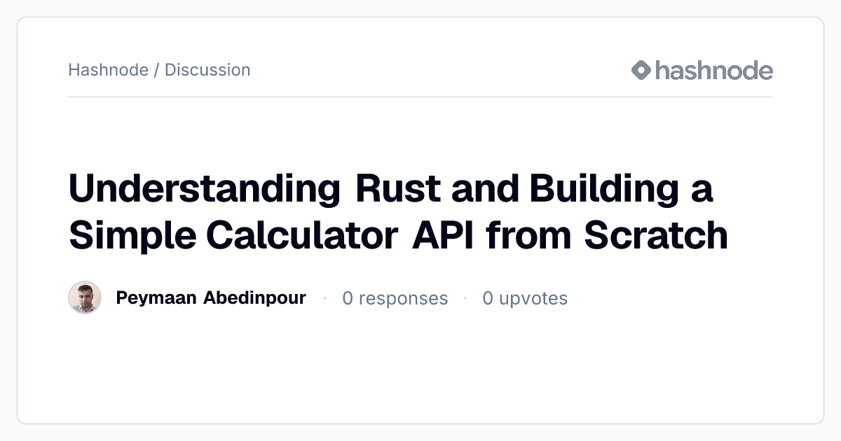 Discussion on "Understanding Rust and Building a Simple Calculator API ...