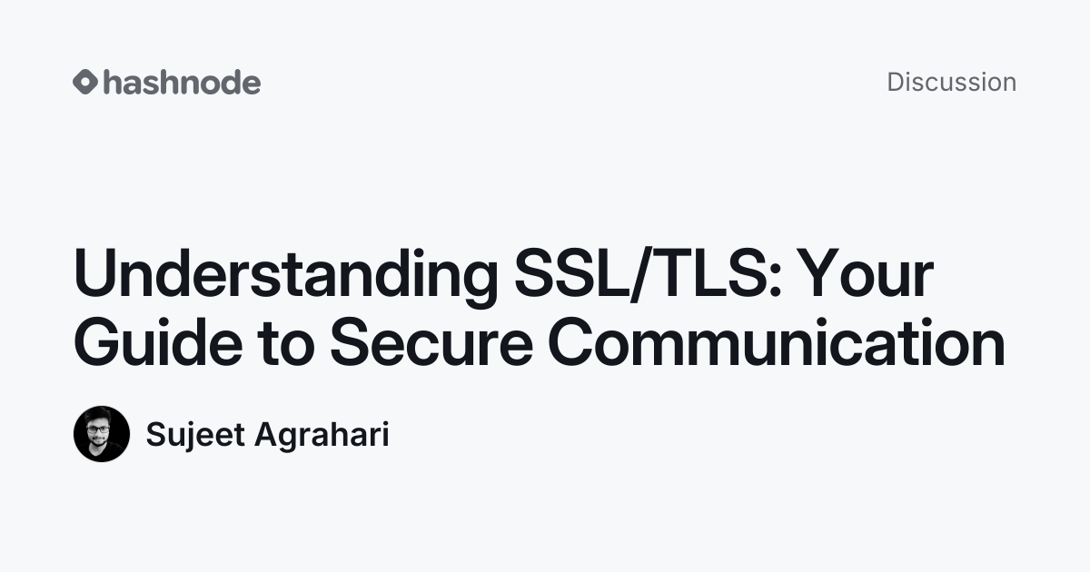 Discussion on "Understanding SSL/TLS: Your Guide to Secure ...