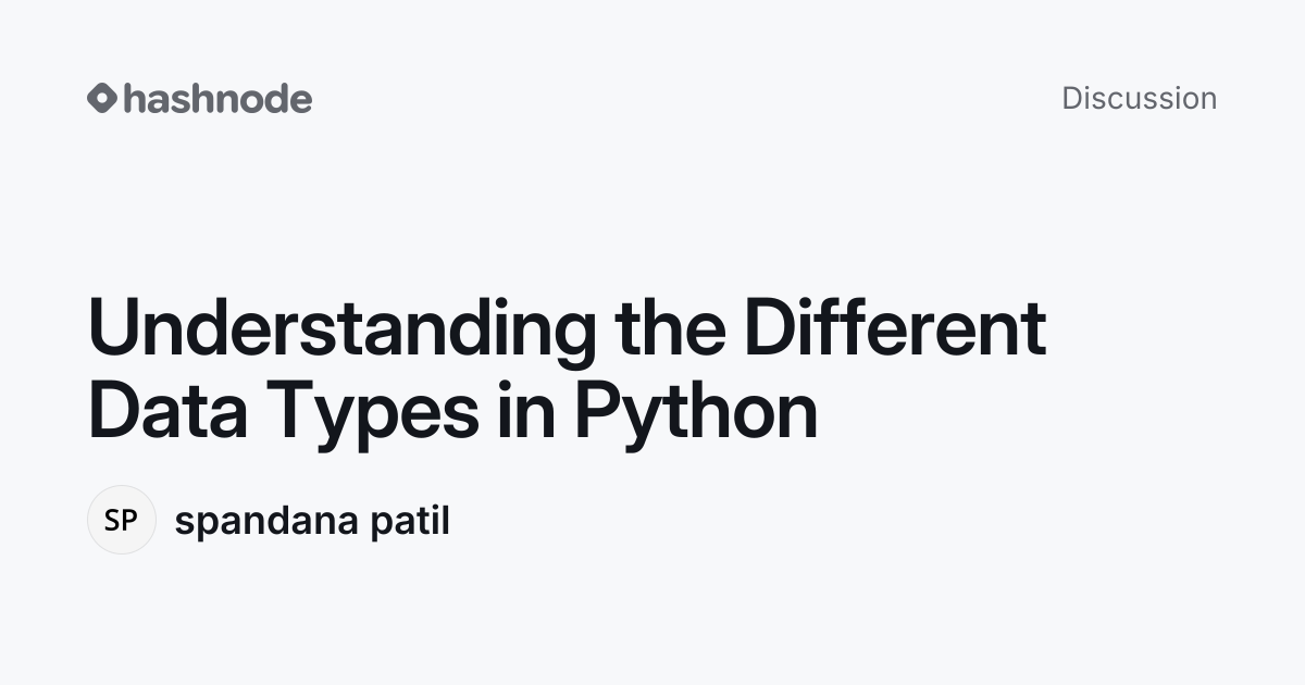 Discussion on "Understanding the Different Data Types in Python" | Hashnode