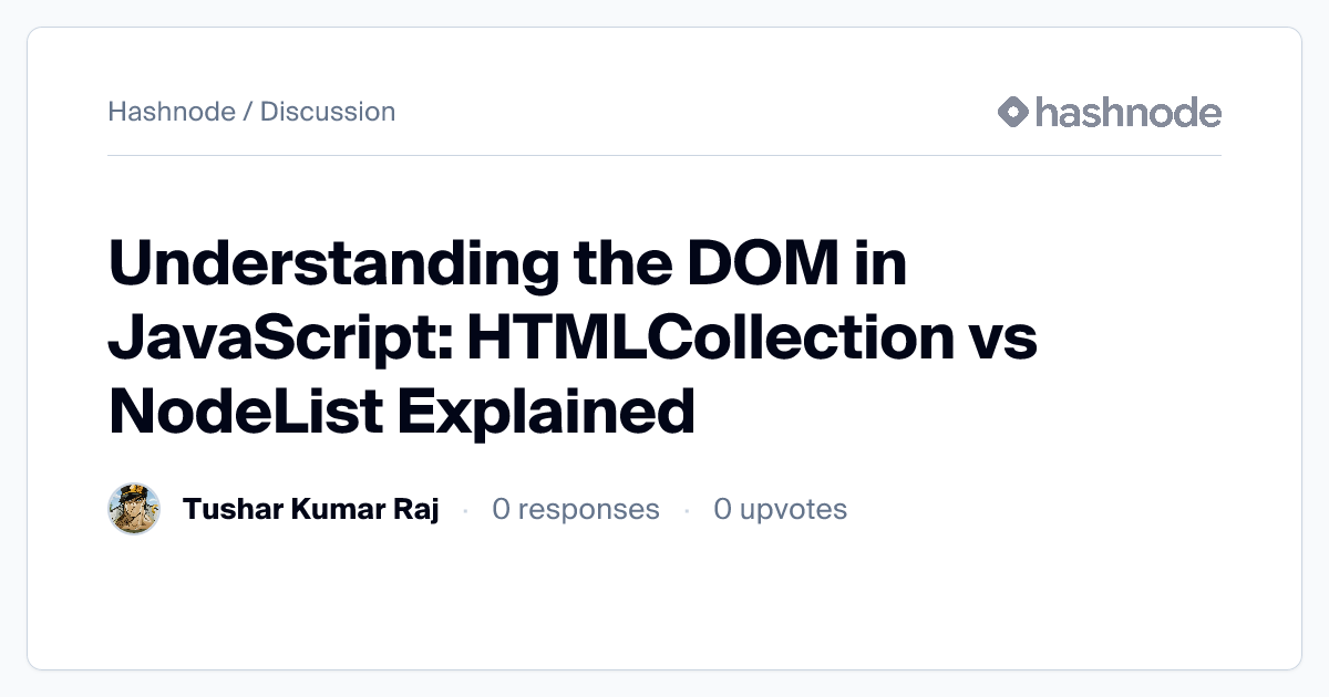 Discussion on "Understanding the DOM in JavaScript: HTMLCollection vs ...
