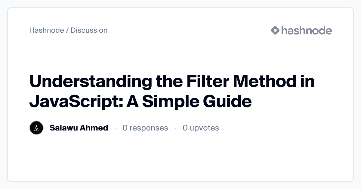 Discussion on "Understanding the Filter Method in JavaScript: A Simple ...