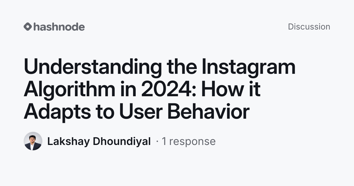Discussion on "Understanding the Instagram Algorithm in 2024: How it ...