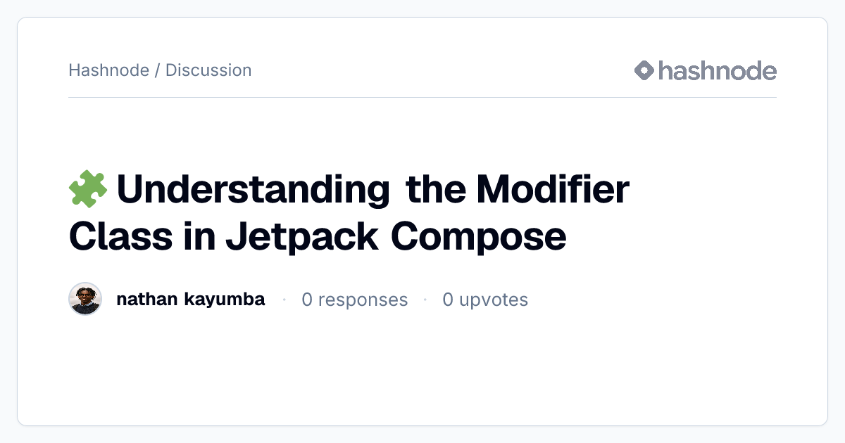 Discussion on "🧩 Understanding the Modifier Class in Jetpack Compose ...