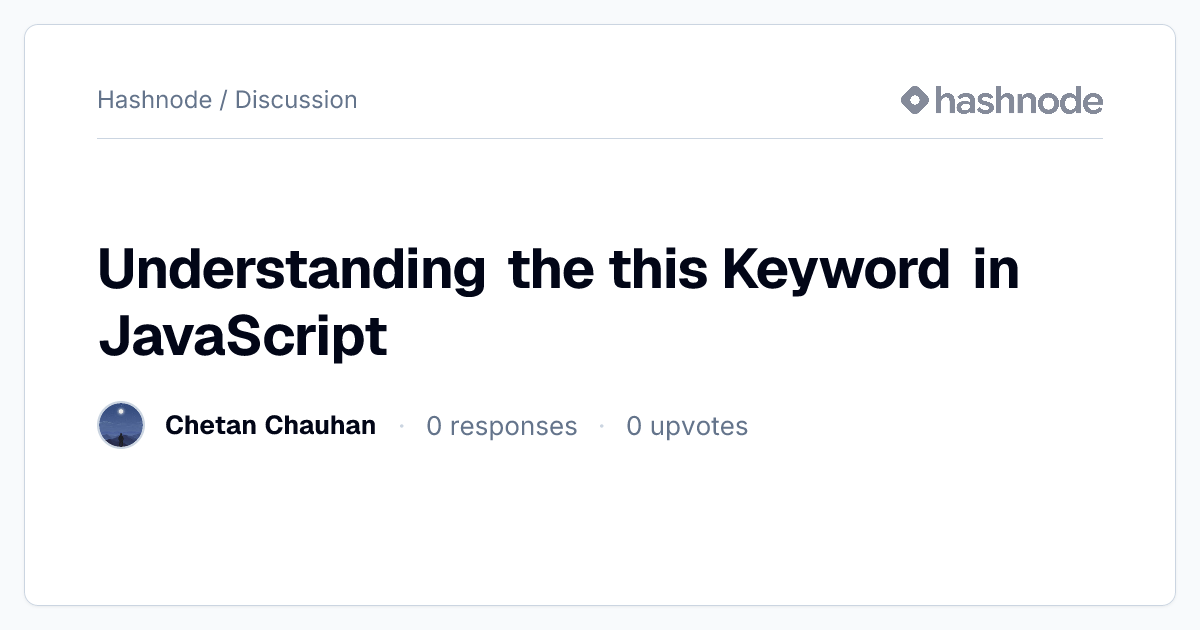 Discussion on "Understanding the this Keyword in JavaScript" | Hashnode