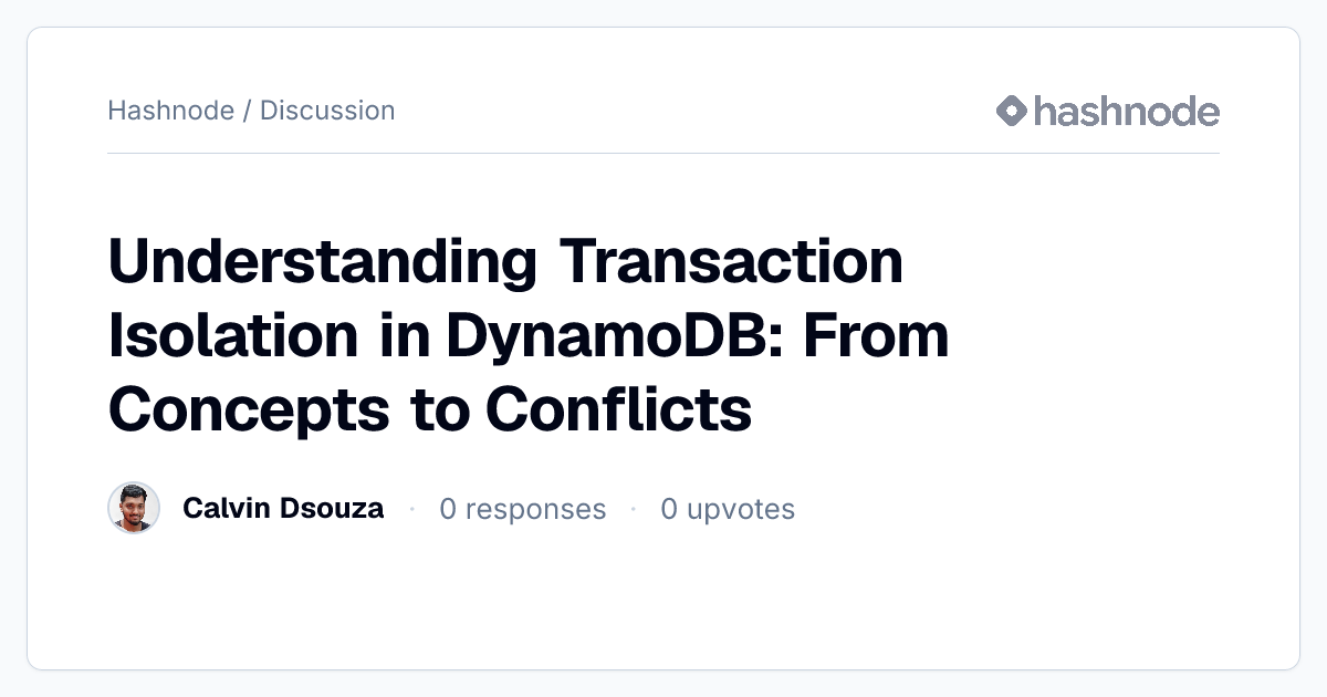 Discussion on "Understanding Transaction Isolation in DynamoDB: From ...