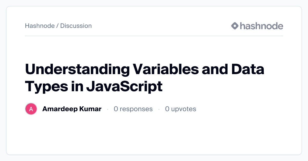 Discussion on "Understanding Variables and Data Types in JavaScript ...