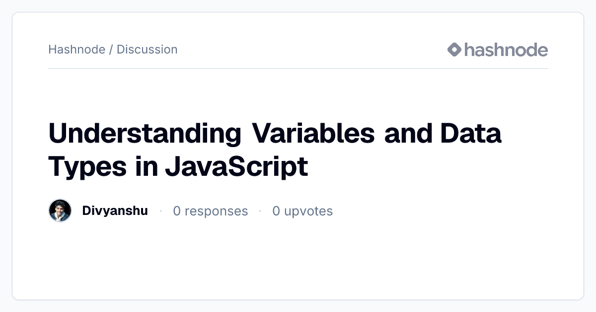 Discussion on "Understanding Variables and Data Types in JavaScript ...