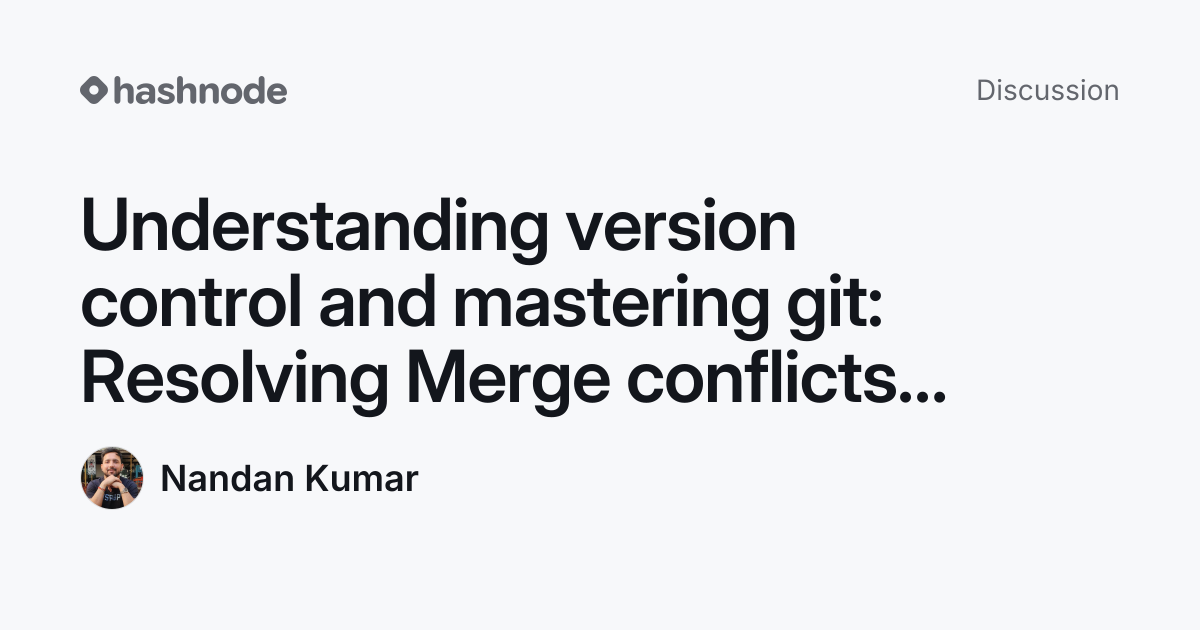 Discussion on "Understanding version control and mastering git ...
