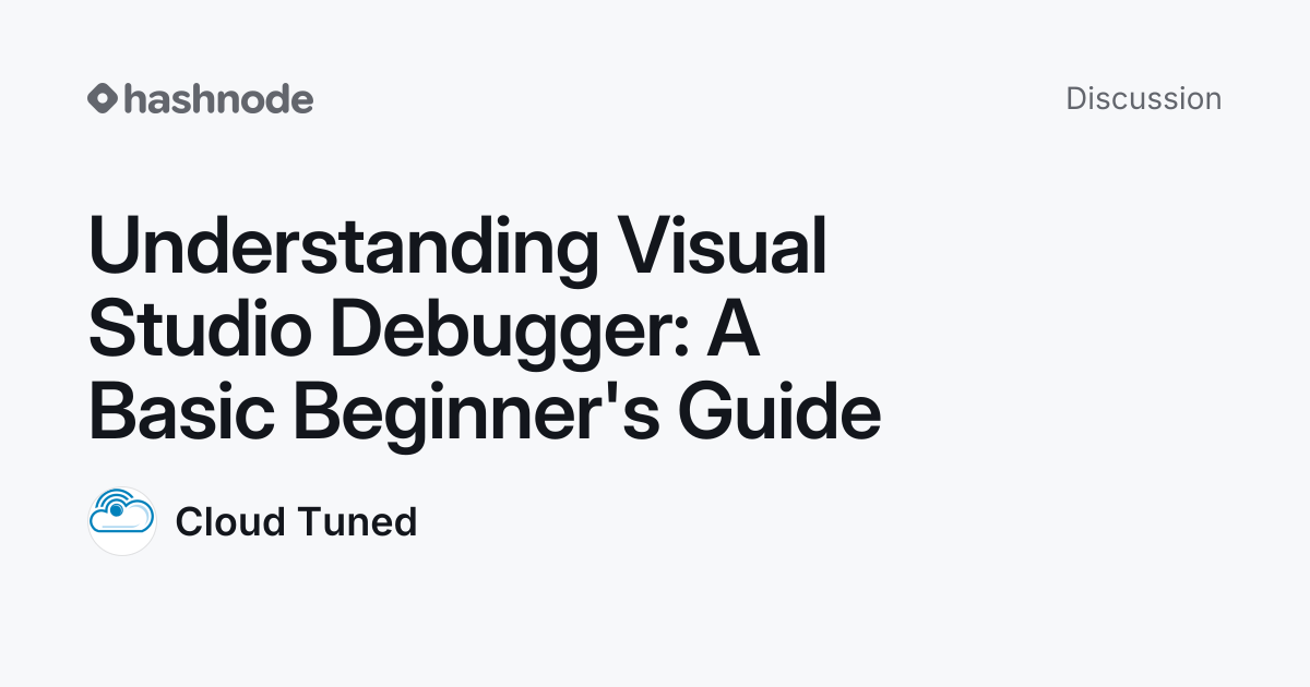 Discussion on "Understanding Visual Studio Debugger: A Basic Beginner's ...