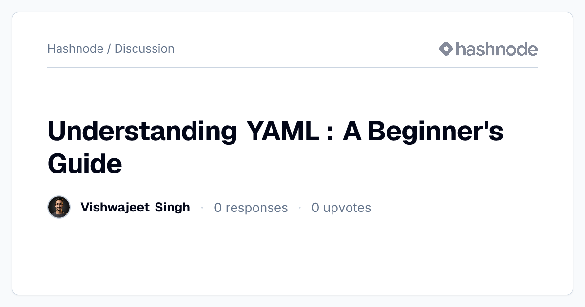 Discussion on "Understanding YAML : A Beginner's Guide" | Hashnode