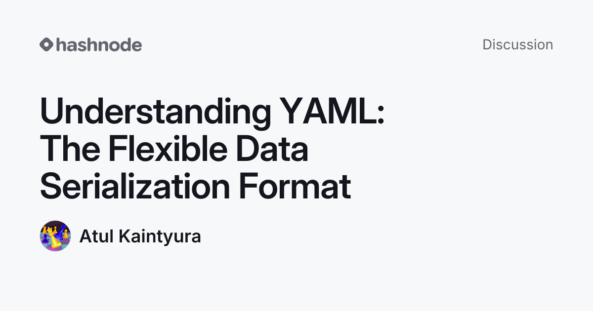 Discussion on "Understanding YAML: The Flexible Data Serialization ...