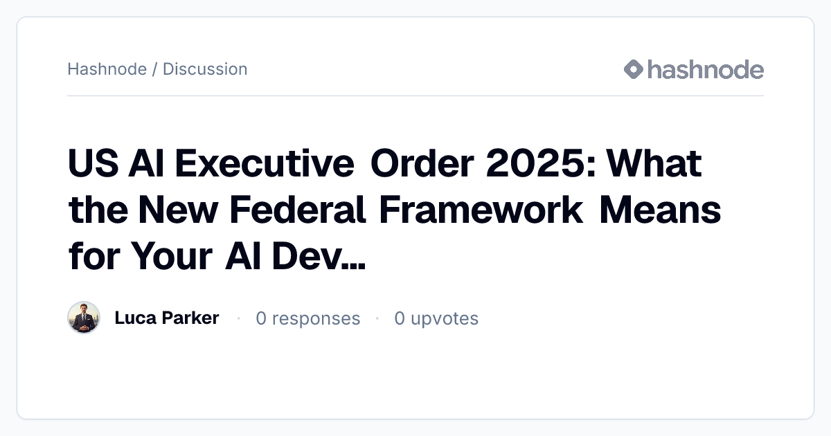 Discussion on "US AI Executive Order 2025: What the New Federal ...