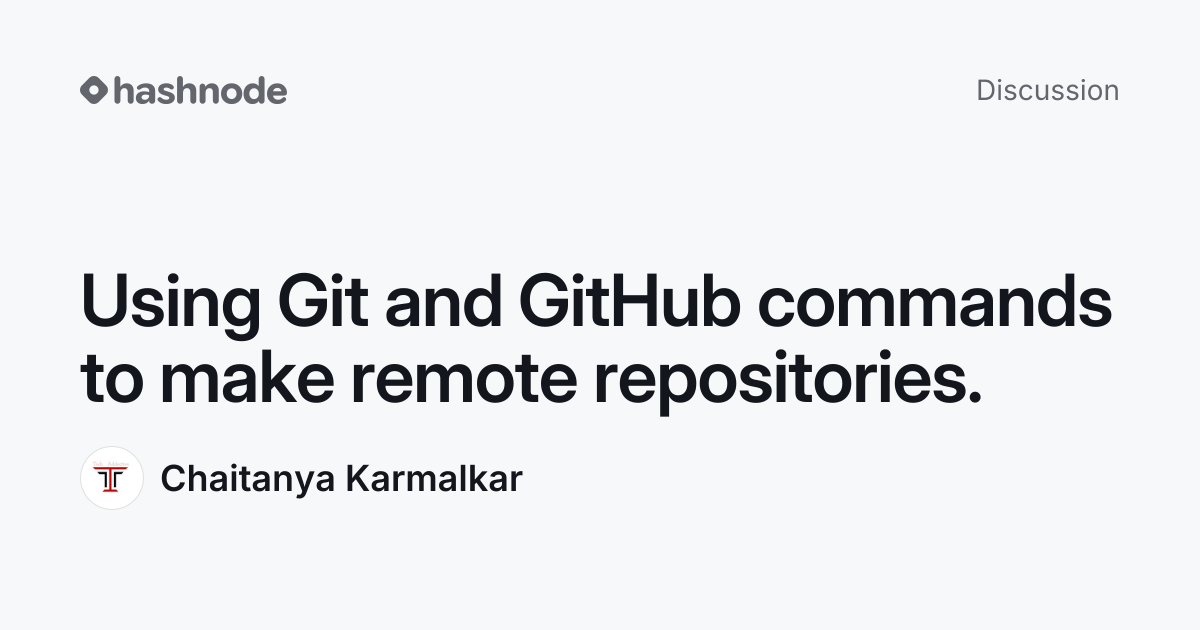 Discussion on "Using Git and GitHub commands to make remote ...
