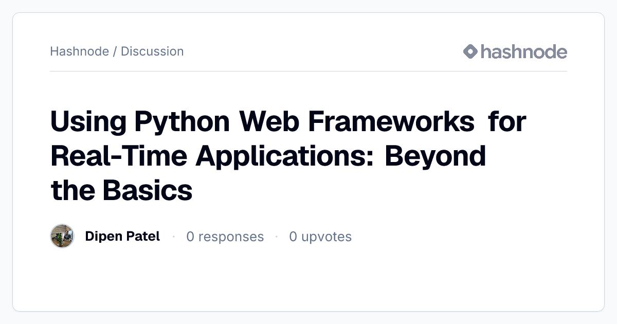 Discussion on "Using Python Web Frameworks for Real-Time Applications ...