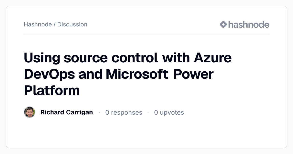 Discussion on "Using source control with Azure DevOps and Microsoft ...