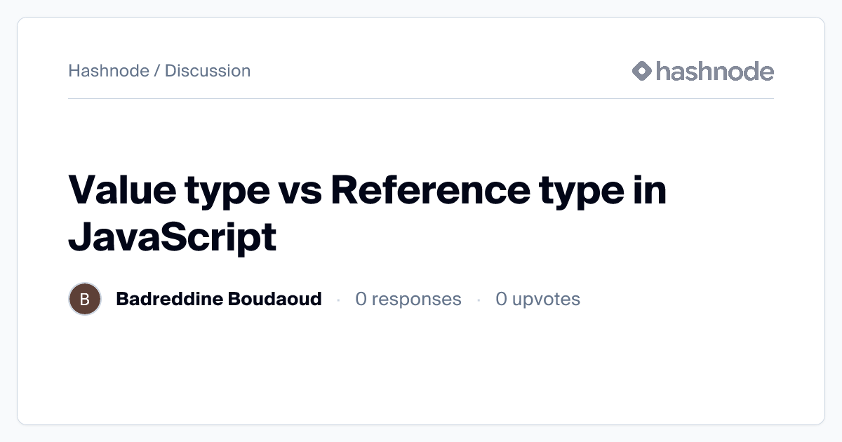Discussion on "Value type vs Reference type in JavaScript" | Hashnode