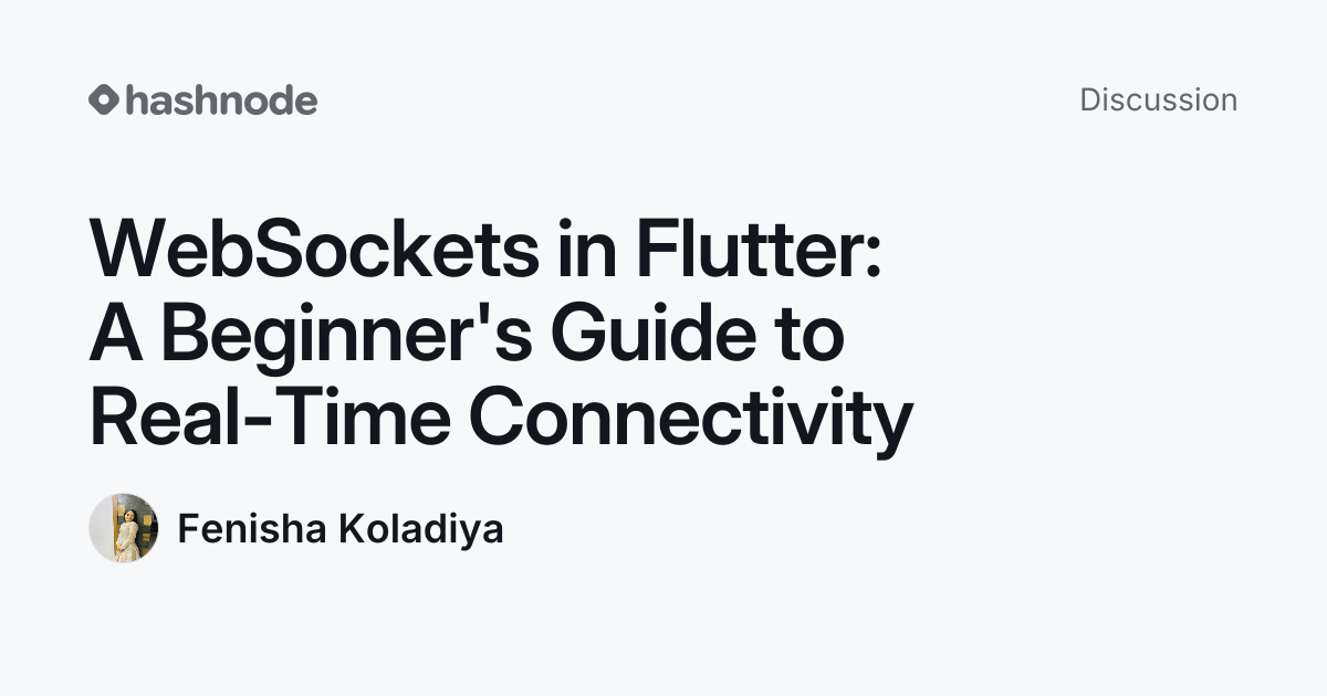 Discussion on "WebSockets in Flutter: A Beginner's Guide to Real-Time ...