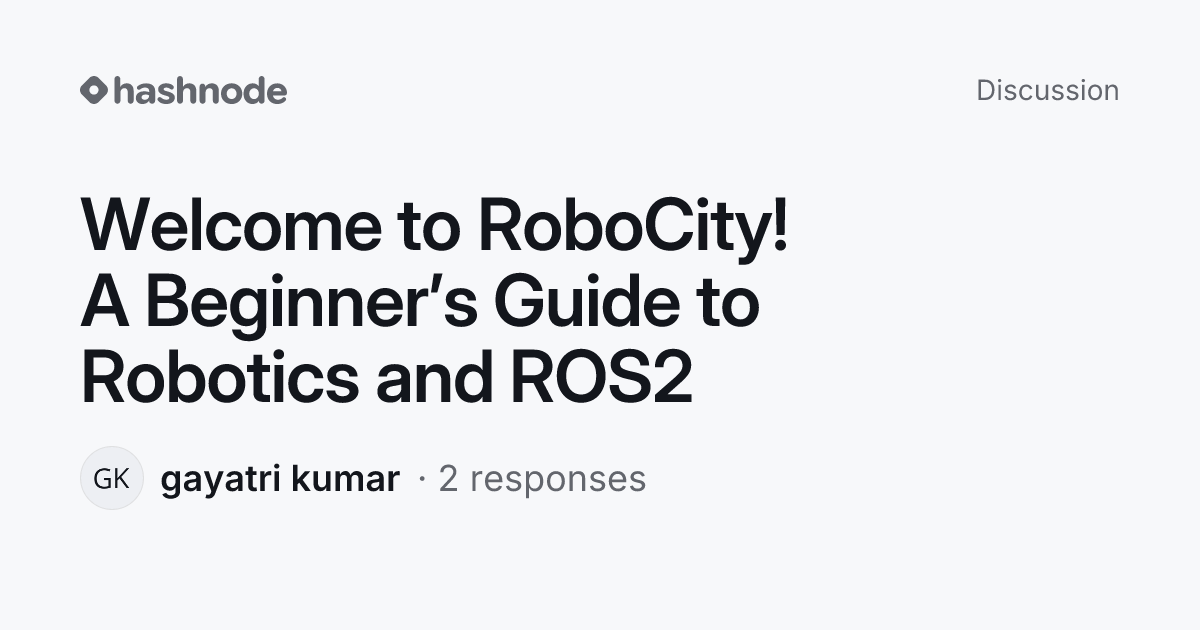 Discussion on "Welcome to RoboCity! A Beginner’s Guide to Robotics and ...