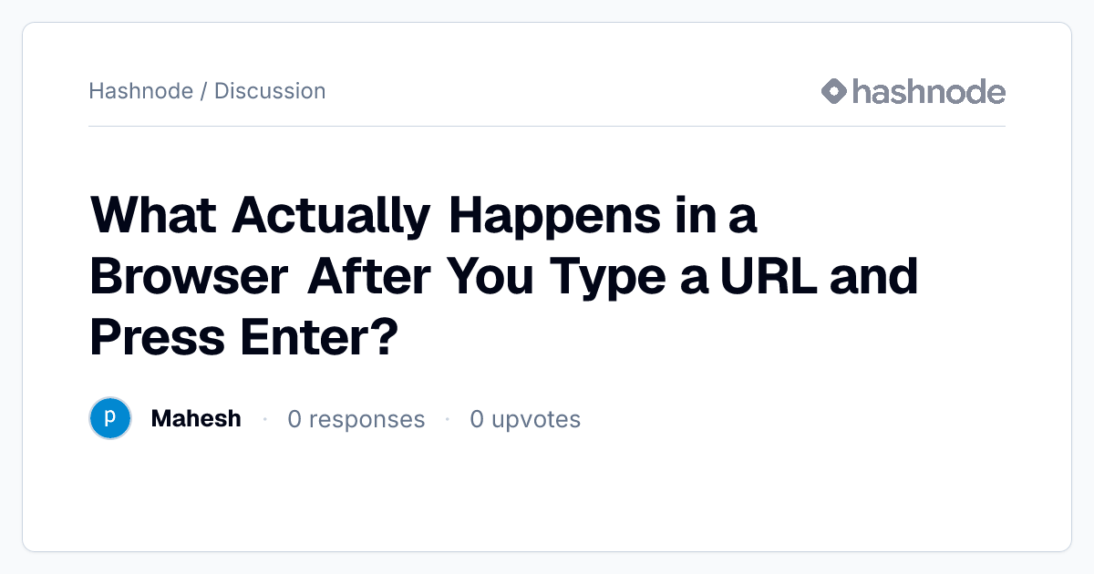 Discussion on "What Actually Happens in a Browser After You Type a URL ...