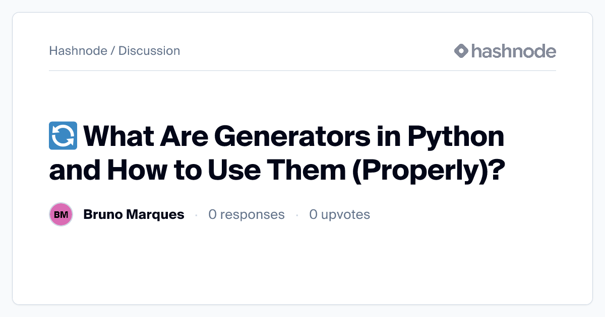 Discussion on "🔄 What Are Generators in Python and How to Use Them ...