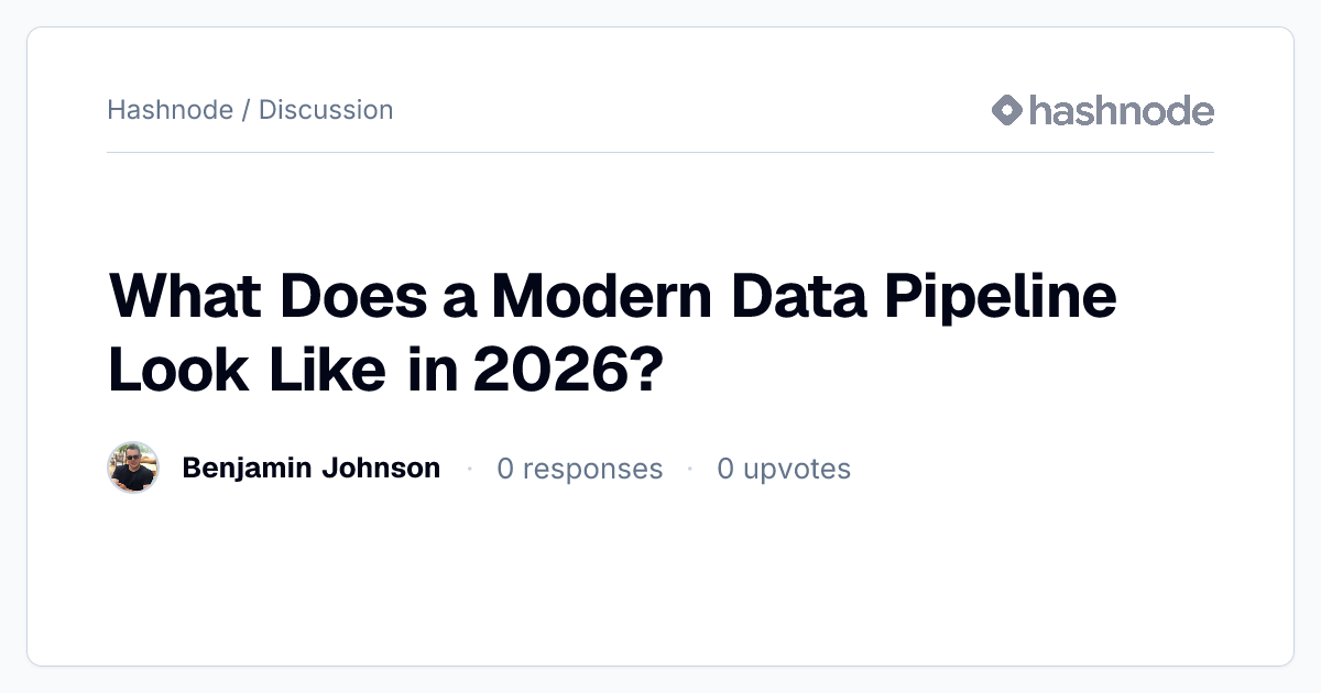 Discussion on "What Does a Modern Data Pipeline Look Like in 2026 ...