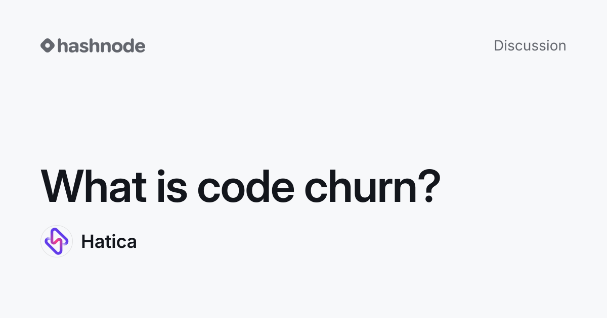 Discussion on "What is code churn?" | Hashnode