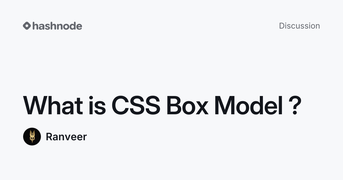 Discussion on "What is CSS Box Model ?" | Hashnode